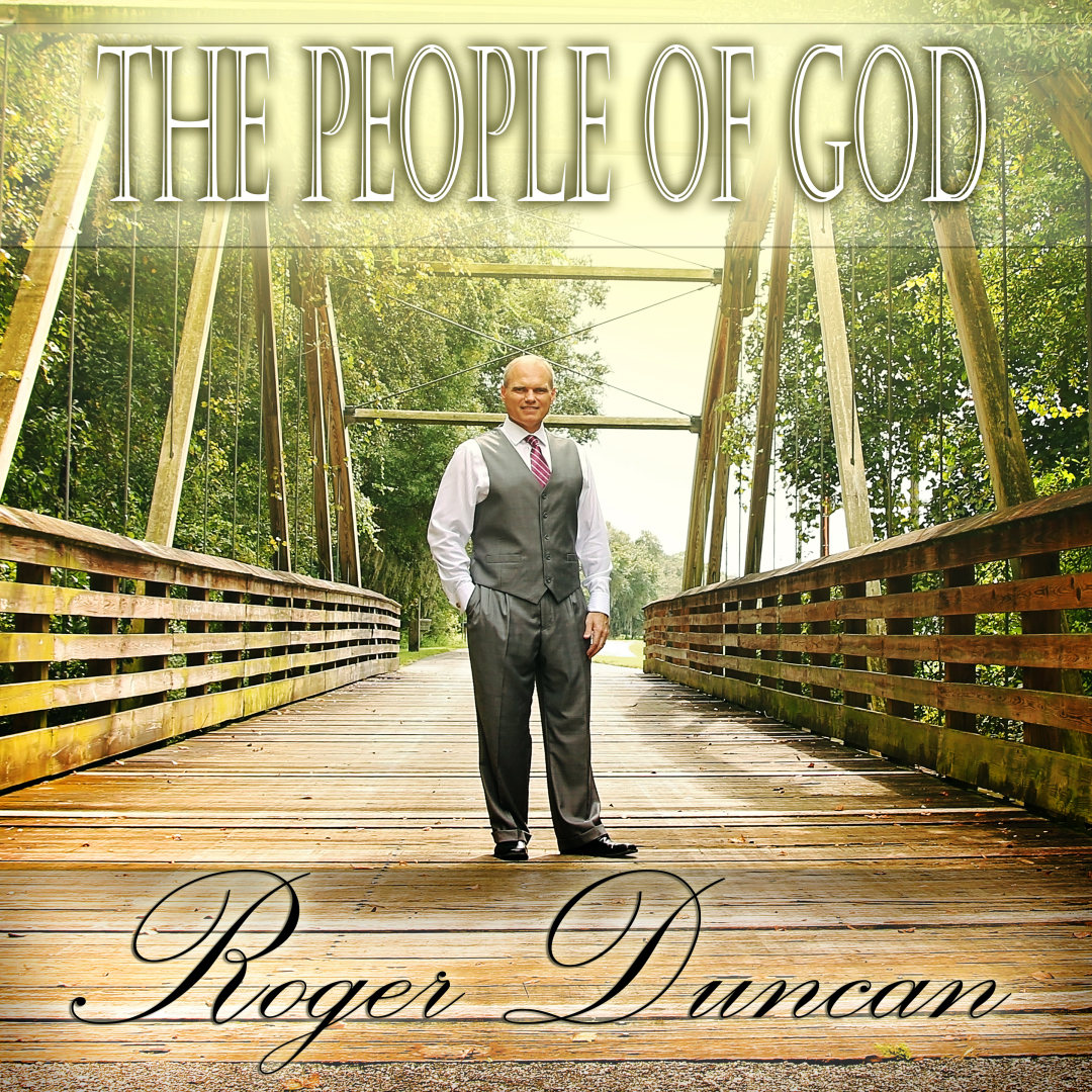 Roger Duncan | The People Of God